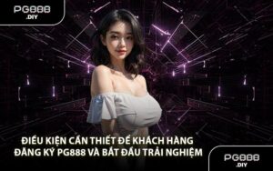 Điều kiện cần thiết để khách hàng đăng ký PG888 và bắt đầu trải nghiệm