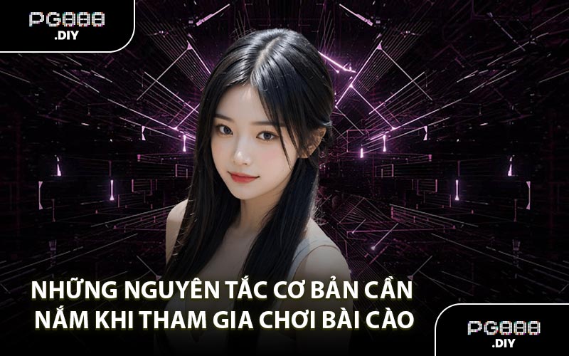 Những nguyên tắc cơ bản cần nắm khi tham gia chơi bài cào