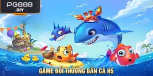 Bắn Cá H5
